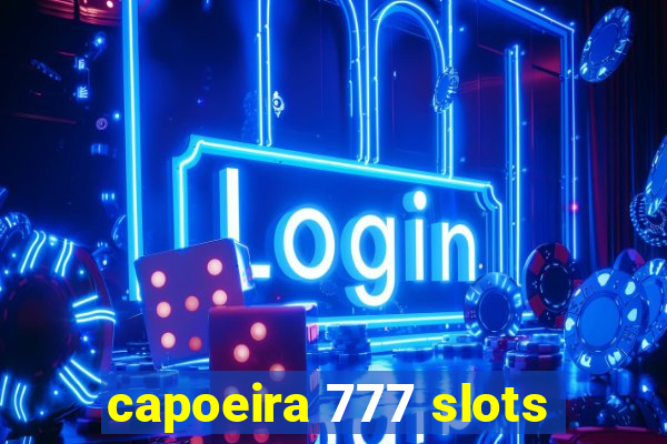 capoeira 777 slots